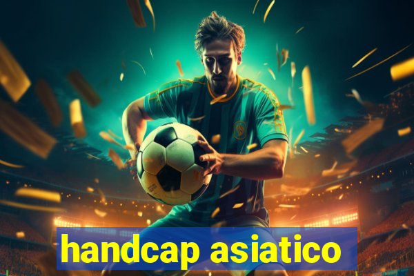 handcap asiatico